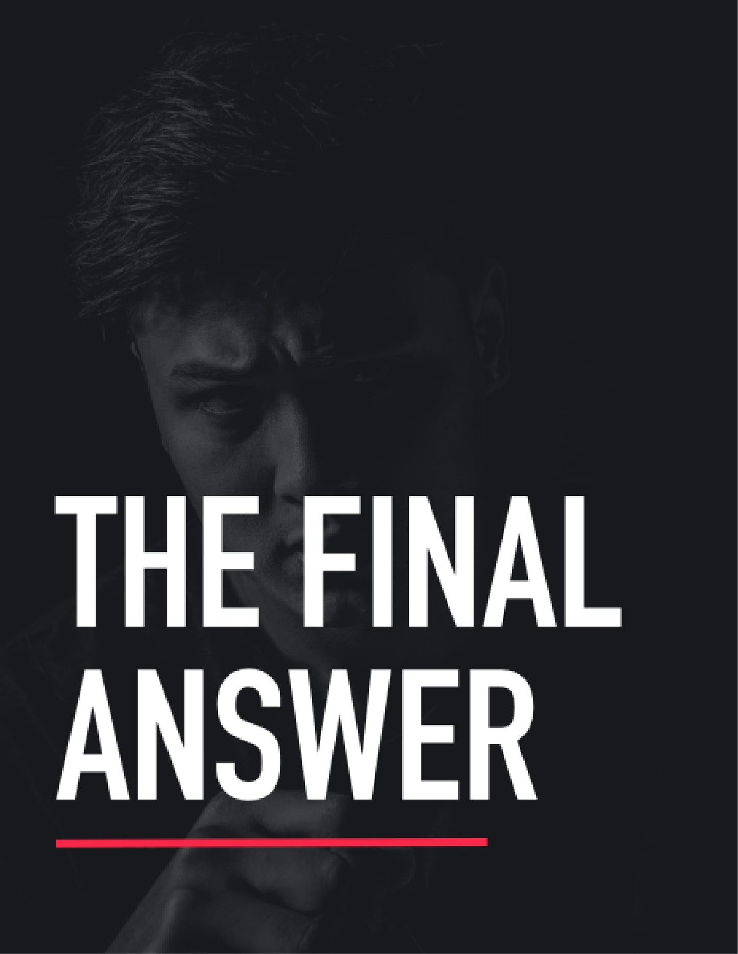 THE FINAL ANSWER