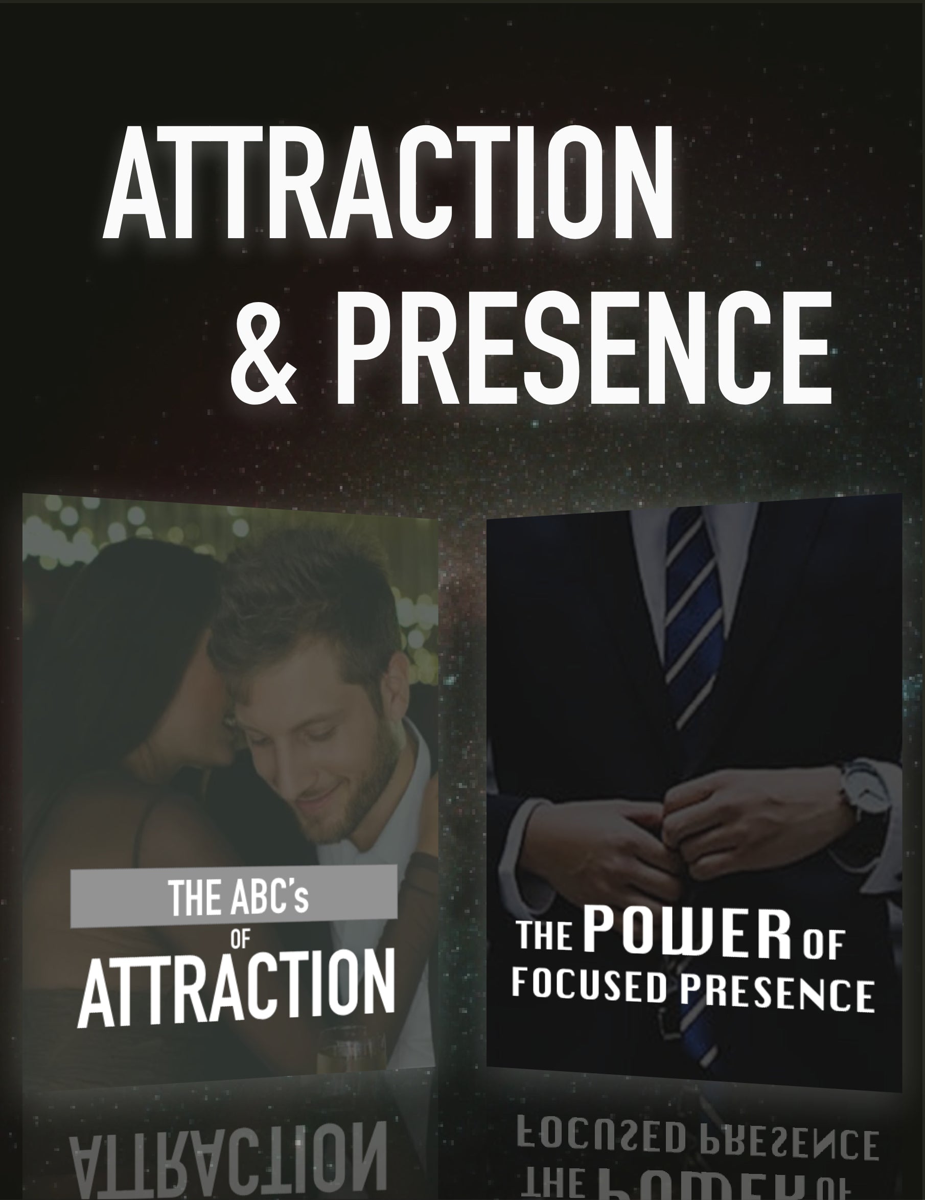 ATTRACTION & PRESENCE